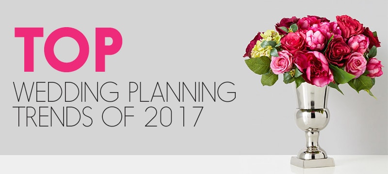 Wedding Planning Trends for 2017