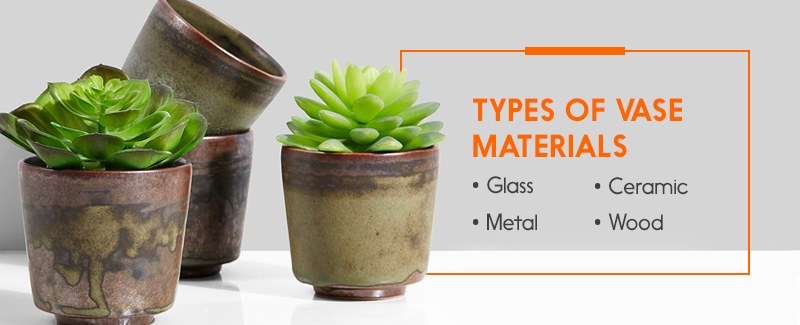 Types of Vase Materials