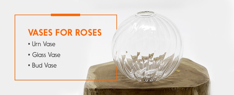 Types of Vases for Roses
